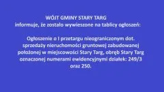 WÓJT GMINY STARY TARG informuje, że zostało wywieszone na tablicy ogłoszeń: