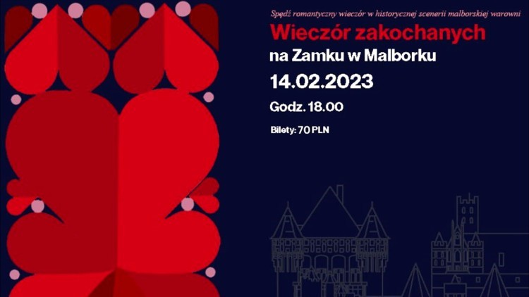 Malbork. Spędź romantyczny wieczór w historycznej scenerii krzyżackiej warowni.
