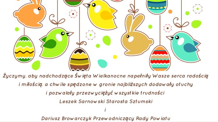 Życzenia wielkanocne Starosty Sztumskiego i Przewodniczącego Rady Powiatu.