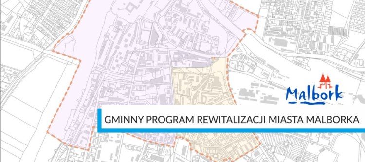 Nabór przedsięwzięć do Gminnego Programu Rewitalizacji Miasta Malborka już otwarty