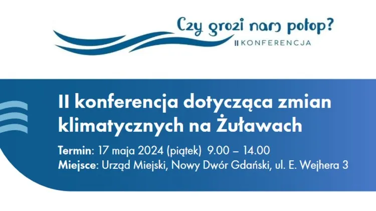 Nowy Dwór Gdański. Czy grozi nam potop? - II konferencja dotyczącą&#8230;