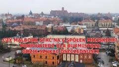 CZY MALBORK STAĆ NA 6 SPÓŁEK MIEJSKICH? PODPOWIEDŹ DLA BURMISTRZA GDZIE SZUKAĆ OSZCZĘDNOŚCI