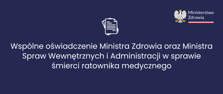 Wspólne oświadczenie Ministra Zdrowia oraz Ministra Spraw Wewnętrznych…