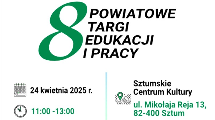 W kwietniu Powiatowe Targi Edukacji i Pracy w Sztumie.