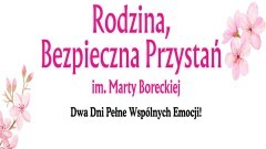 Rodzina, Bezpieczna Przystań – dwa dni muzyki, zabawy i rodzinnej bliskości w Nowym Stawie.