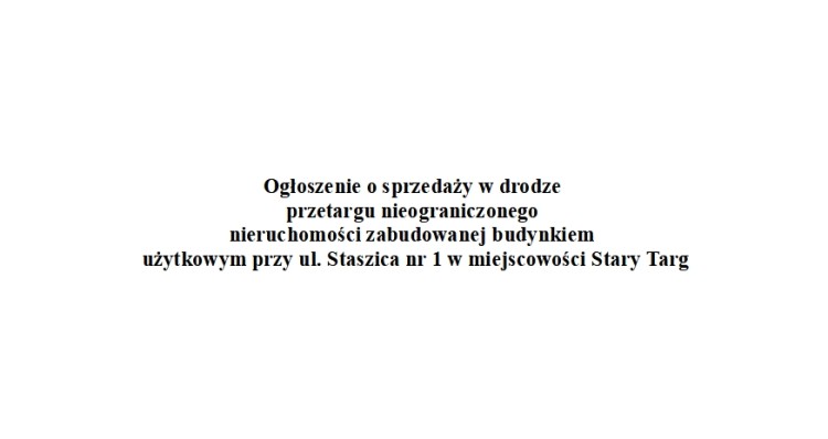 Ogłoszenie o sprzedaży w drodze przetargu nieograniczonego nieruchomości…