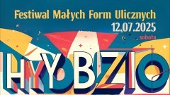 HYBZIO 2025 – teatr, magia i emocje na ulicach Nowego Dworu Gdańskiego.