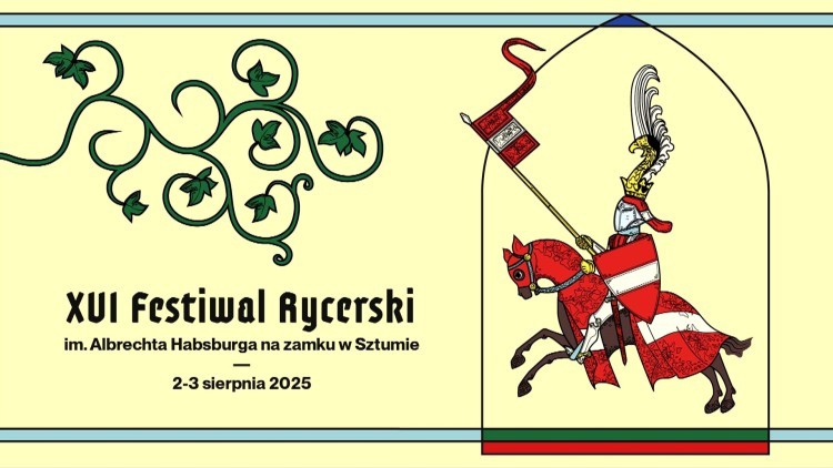 Rycerskie święto powraca - XVI Festiwal im. Albrechta Habsburga już w sierpniu w Sztumie.