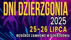 Dni Dzierzgonia 2025 – dwa dni muzyki, zabawy i niezapomnianych emocji.