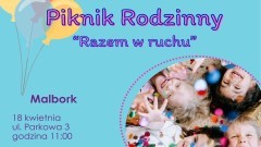 Razem w ruchu - nadchodzi VI Piknik Rodzinny dla Autyzmu w Malborku.