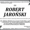 Zmarł Robert Jaroński. Miał 44 lata.