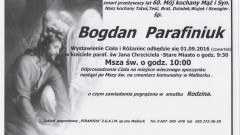 Zmarł Bogdan Parafiniuk. Żył 60 lat.