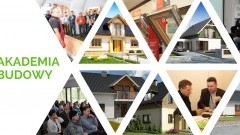 Kolejna Akademia Budowy przed nami – jeśli budujesz dom nie może Cię tam zabraknąć