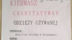 Sołectwo Gniazdowo. Zapraszamy na kiermasz charytatywny! - 02-04.03.2017