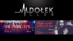 One More Time ● music: Rome B ● 12/05 - Music Sounds Better With You●music: Lagocky/Cesar/Rome B●13.05 - Club Dołek w Malborku zaprasza 