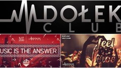Music Is The Answer ● music: Whiteboy ● 14/07● Feel The Vibe ● music: Cesar ● 15/07 - Club Dołek zaprasza