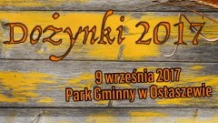 Ostaszewo: Dnia 9 września serdecznie zapraszamy do udziału w Dożynkach Gminnych!