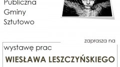 Sztutowo : Zapraszamy na wystawę prac Wiesława Leszczyńskiego - fotografia i poezja - 10.03.2018