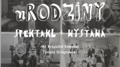 Zapraszamy na spektakl oraz wystawę fotograficzną URodziny w Nowym Dworze Gdańskim.