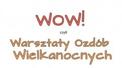 Nowy Dwór Gdański: Warsztaty Ozdób Wielkanocnych w Żuławskim Parku Historycznym
