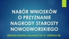 Nagroda Starosty Nowodworskiego. Wnioski można składać do końca sierpnia.