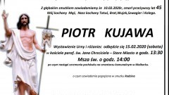 Zmarł Piotr Kujawa. Żył 45 lat.