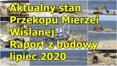 Aktualny stan przekopu Mierzei Wiślanej. Raport z budowy lipiec 2020&#8230;