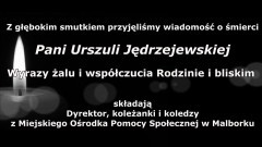 Kondolencje Dyrektora i pracowników Miejskiego Ośrodka Pomocy Społecznej w Malborku. 