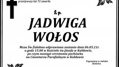 Zmarła Jadwiga Wołos. Żyła 72 lata.