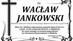 Zmarł Wacław Jankowski. Żył 68 lat.