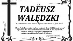 Zmarł Tadeusz Walędzki. Żył 76 lat.
