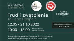 Malbork. Trud i zwątpienie... – nowa wystawa w Muzeum Miasta.