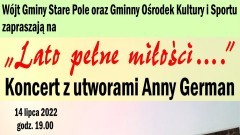 Stare Pole. Lato pełne miłości w utworach Anny German – wyjątkowy koncert już w lipcu.