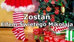 Malbork/Nowy Dwór Gdański. Zostań Elfem Świętego Mikołaja.