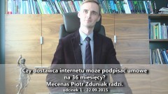 Czy dostawca internetu może podpisać umowę na 36 miesięcy? Mecenas&#8230;