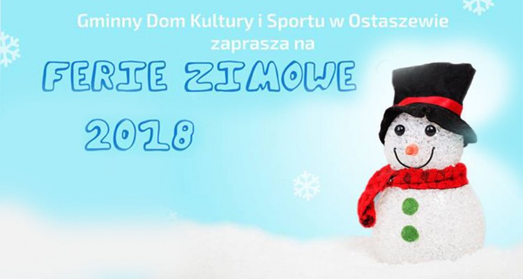 Ostaszewo: Gminny Dom Kultury zaprasza na ferie. - 22.01.2018