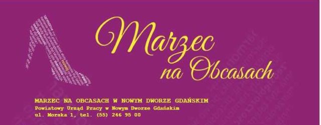 Marzec na obcasach w Nowym Dworze Gdańskim. Zaproszenie na warsztaty