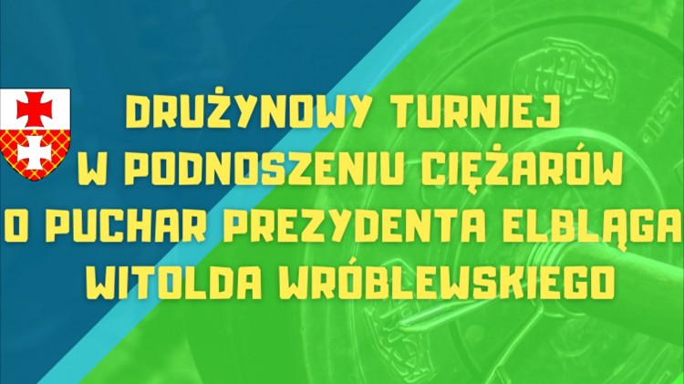 Malbork. Sztangiści powalczą o Puchar Prezydenta Elbląga.