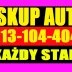 Skup Aut t.513104404 kupię każde auto osobowe,terenowe,dostawcze,busy,autobusy,ciągniki i inne