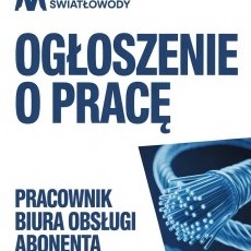 OGŁOSZENIE O PRACĘ:  Pracownik Biura Obsługi Abonenta w Malborku.